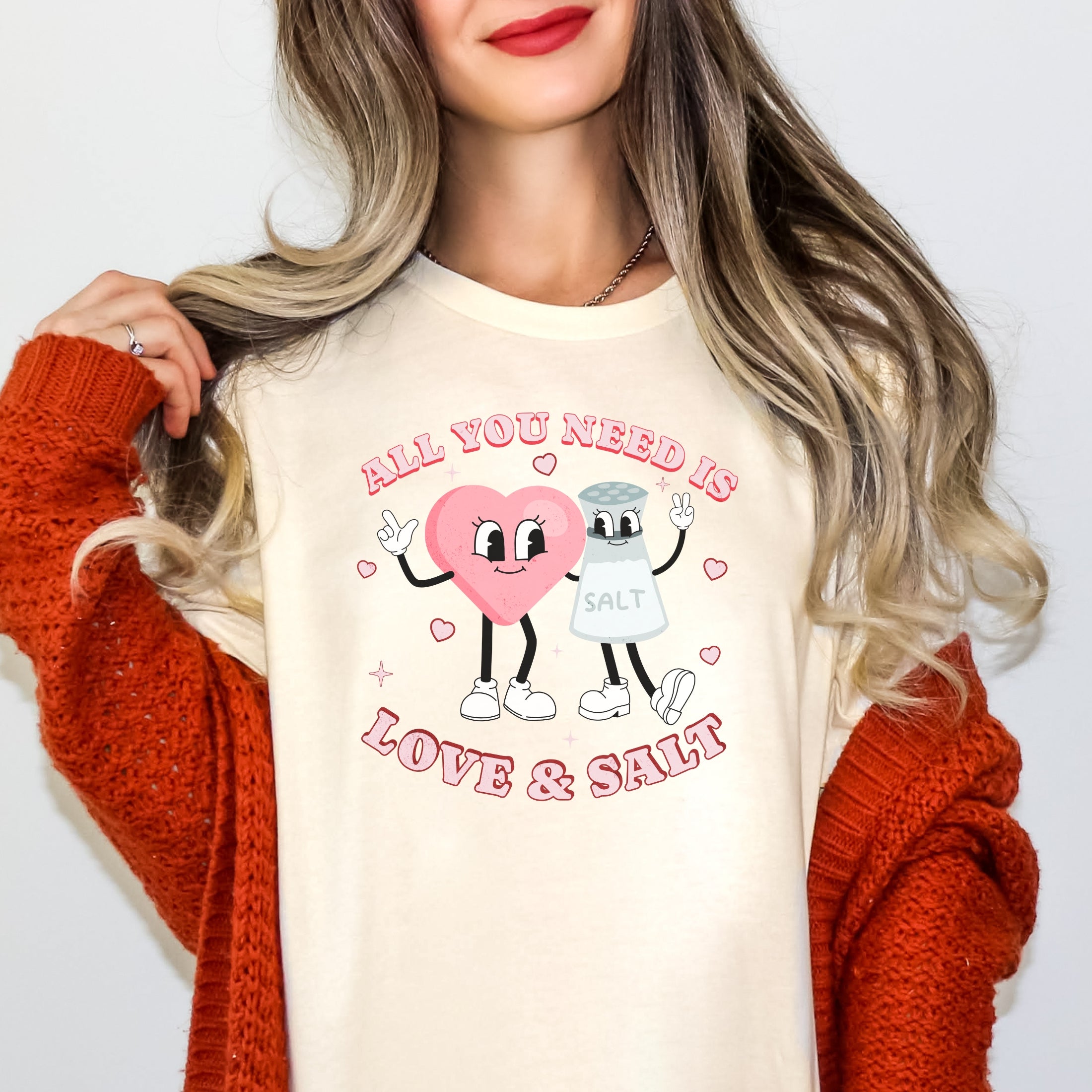 All You Need is Love and Salt Shirt