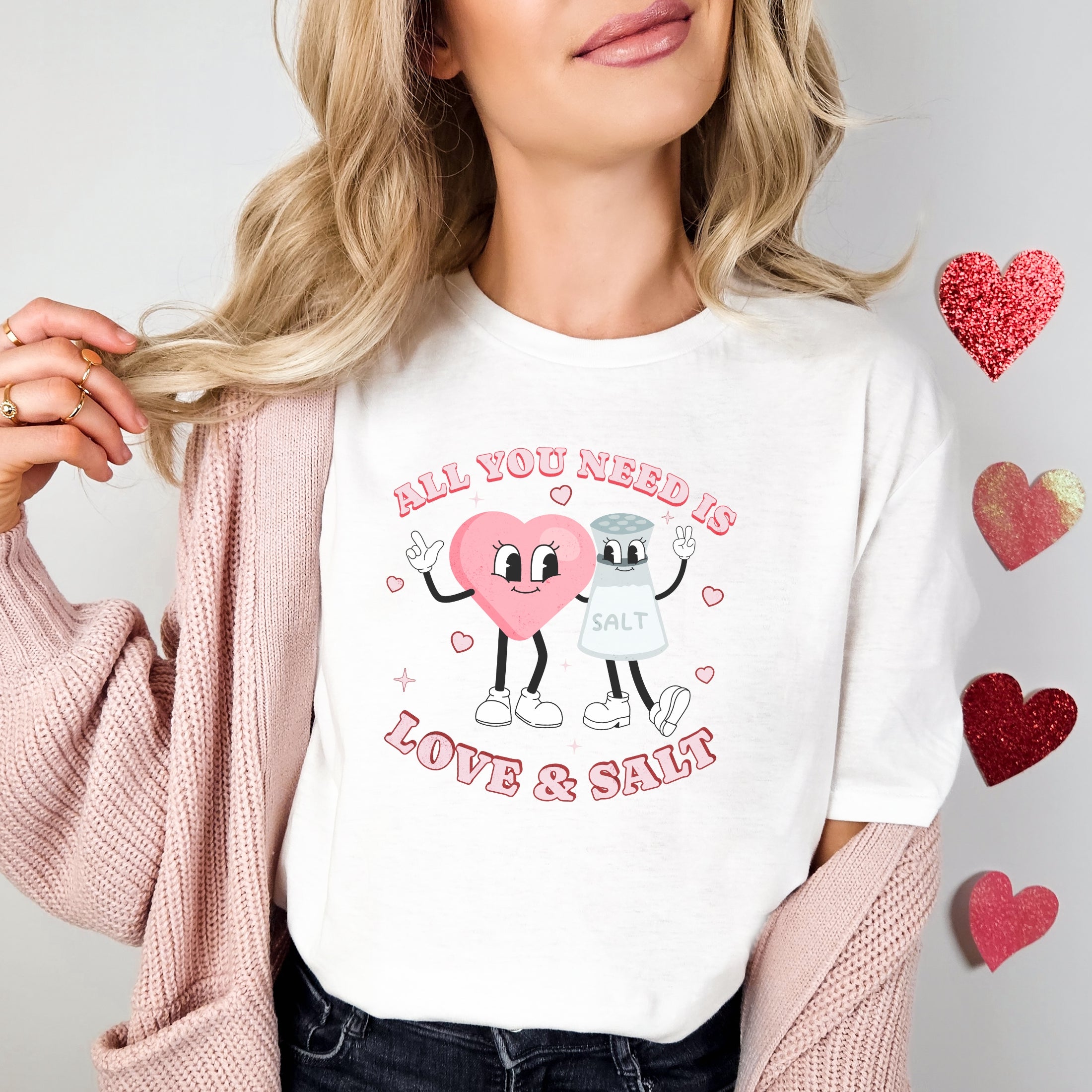 All You Need is Love and Salt Shirt