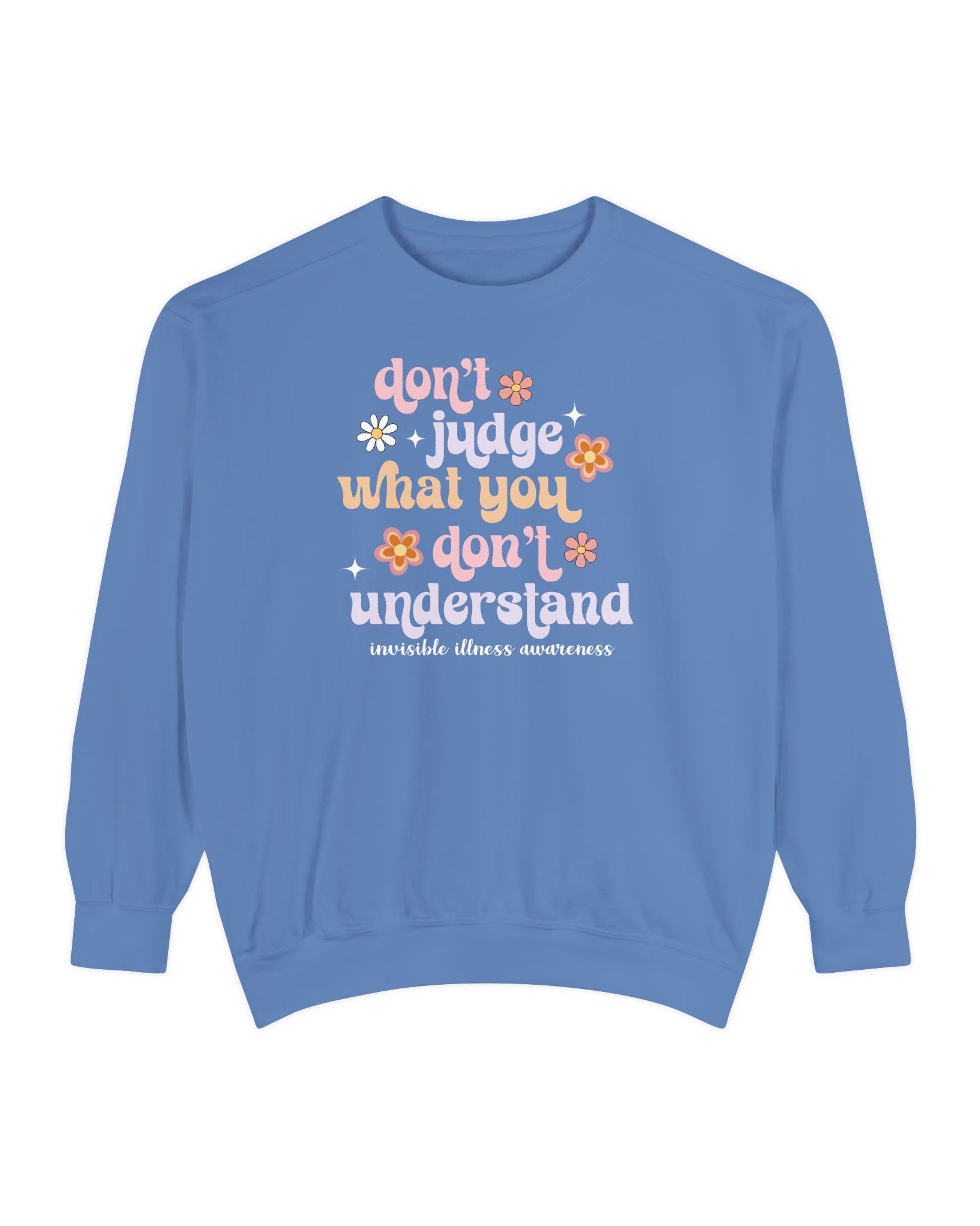 Flo blue invisible illness awareness Comfort Colors sweatshirt
