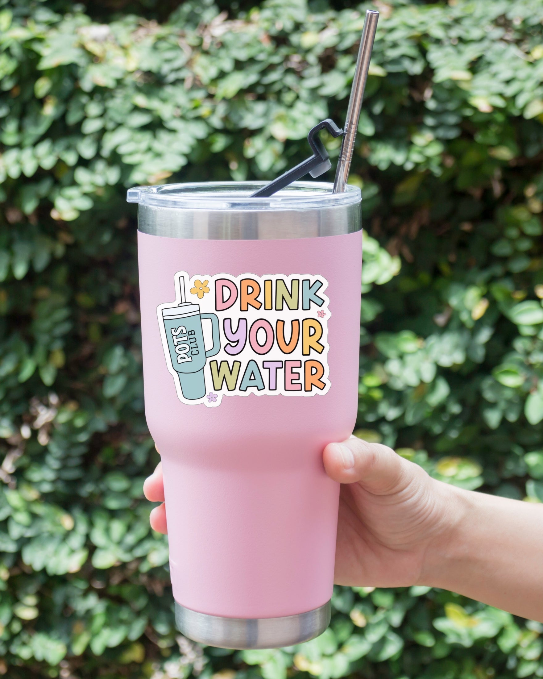 Drink your water sticker on tumbler