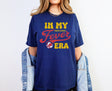In My Fever Era Comfort Colors® T-Shirt