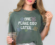 One Flare Day Later T-Shirt - Comfort Colors®
