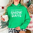 Proud Supporter of Snow Days Hoodie