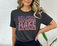 Helping Tiny Humans Make Big Moves OT T-Shirt