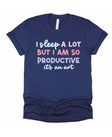 I Sleep A Lot But I am So Productive Chronic Fatigue Song Lyrics T-Shirt