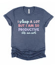 I Sleep A Lot But I am So Productive Chronic Fatigue Song Lyrics T-Shirt