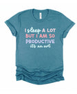I Sleep A Lot But I am So Productive Chronic Fatigue Song Lyrics T-Shirt