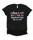 I Sleep A Lot But I am So Productive Chronic Fatigue Song Lyrics T-Shirt