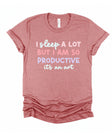 I Sleep A Lot But I am So Productive Chronic Fatigue Song Lyrics T-Shirt