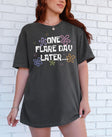 One Flare Day Later Chronic Illness T-Shirt